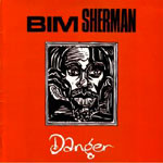 Bim Sherman Danger