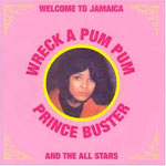 Prince Buster Wreck A Pum Pum