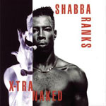 Shabba Ranks X-Tra Naked