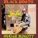 Sugar Minott Black Roots