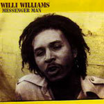 Willi Williams Messenger Man