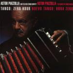 Astor Piazzolla Tango: Zero Hour / Nuevo Tango: Hora Zero
