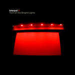Interpol Turn On the Bright Lights