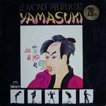 Yamasuki Le monde fabuleux des Yamasuki