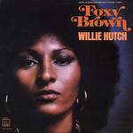 Willie Hutch Foxy Brown