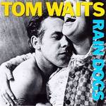 Tom Waits Rain Dogs