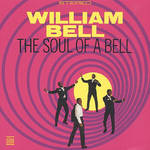 William Bell The Soul of a Bell