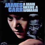 James Carr A Man Needs a Woman