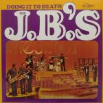 The J.B.'s Doing It to Death