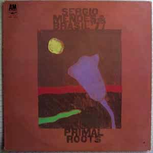 SERGIO MENDES & BRASIL 77 - Primal roots - LP