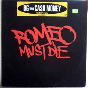 BG FROM CASH MONEY - Romeo must die - 12 inch 33 rpm