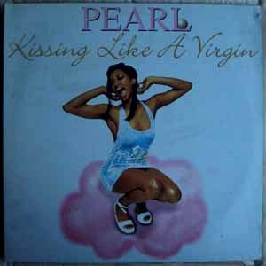 PEARL - Kissing like a virgin - LP x 2