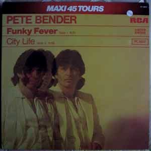PETE BENDER - Funky fever / City life - 12 inch 33 rpm