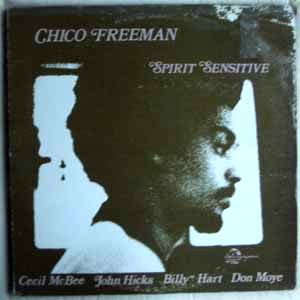CHICO FREEMAN - Spirit sensitive - LP