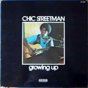 CHIC STREETMAN - Growing up - LP