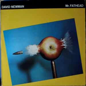 DAVID NEWMAN - Mr. Fathead - LP