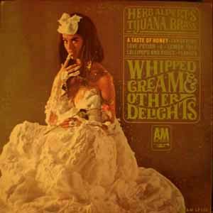 HERB ALPERT'S TIJUANA BRASS - Whipped cream and other delights - LP