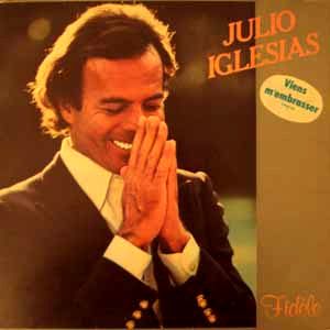 JULIO IGLESIAS - Fidèle - LP