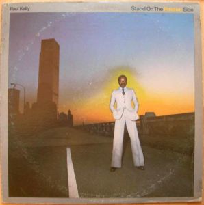 PAUL KELLY - Stand on the positive side - LP