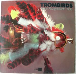 ALBERT MANGELSDORFF SOLO - Trombirds - LP