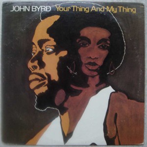 JOHN BYRD - Your thing and my thing - LP