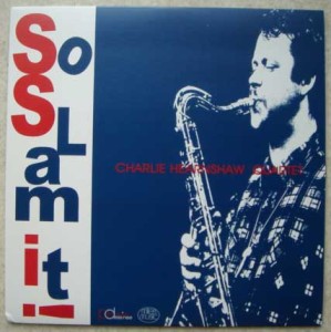 CHARLIE HEARNSHAW QUARTET - So slam it! - LP