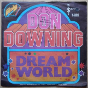 DON DOWNING - Dream World - 7inch (SP)