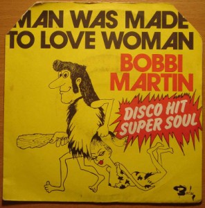 BOBBI MARTIN - Man was made to love woman / Don't be down on me - 7inch (SP)