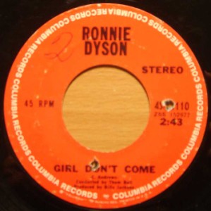 RONNIE DYSON - Girl don't come / Why can't I touch you? - 7inch (SP)