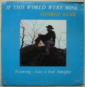 GEORGE KERR - If this world were mine - LP