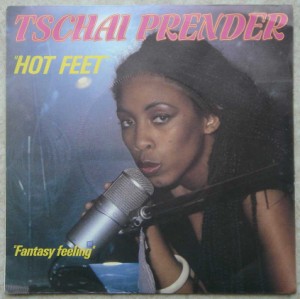 TSCHAI PRENDER - Hot feet / Fantasy feeling - 7inch (SP)