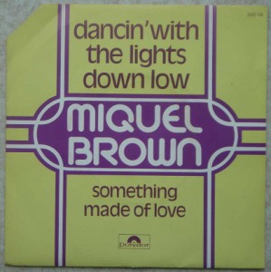 MIQUEL BROWN - Dancin' with lights down low / Something made of love - 7inch (SP)