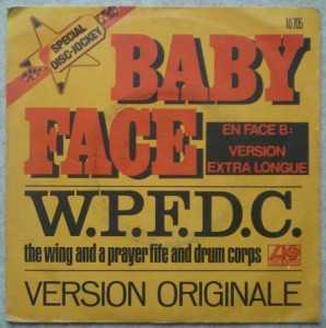 THE WING AND A PRAYER FIFE AND DRUM CORPS - Baby face - 7inch (SP)