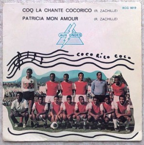 RAPHAEL ZACHILLE AVEC LE SUPER COMBO DE POINTE NOI - Coq la chante cocorico / Patricia mon amour - 7inch (SP)