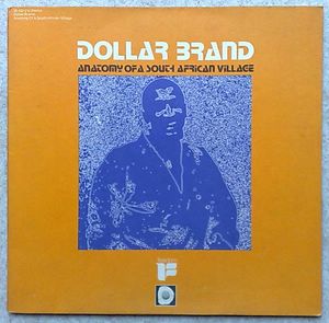 DOLLAR BRAND - Anatomy of a South African village - LP Gatefold