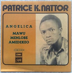 PATRICE K. NATTOR - Angelica / Mawu Menlobe Amedekeo - 7inch (SP)