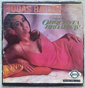 ORQUESTA BROADWAY - Todas Bailan - Disque 33T