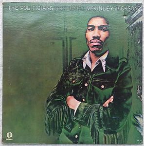 THE POLITICIANS FEATURING MCKINLEY JACKSON - Same - LP