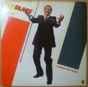 C.L. BLAST - I wanna get down - Disque 33T