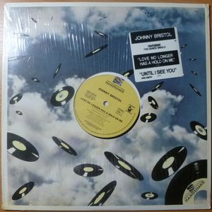 JOHNNY BRISTOL - Love no longer has a hold on me / Until I see you again - 12 inch 33 rpm