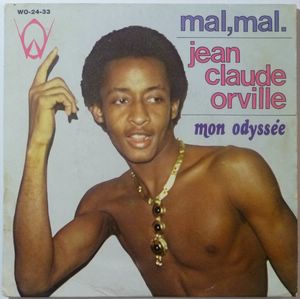 JEAN CLAUDE ORVILLE - Mal, mal / Mon odysee - 7inch (SP)