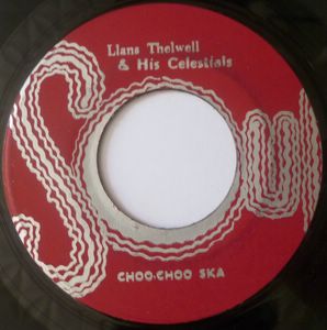 LLANS THELWELL & HIS CELESTIALS - Choo-choo ska / Lonely night - 7inch (SP)