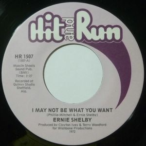 ERNIE SHELBY - I may not be what you want / I'll see you through - 7inch (SP)