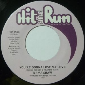 ERMA SHAW - You're gonna lose my love / To hold on to his love - 7inch (SP)