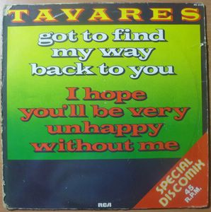 TAVARES - Got to find my way back to you / I hope you'll be very unhappu without me - LP