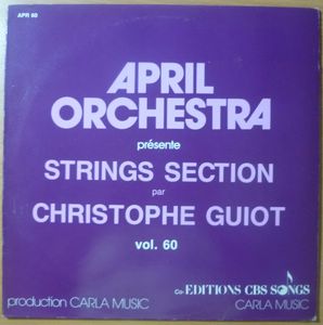CHRISTOPHE GUIOT (APRIL ORCHESTRA) - Strings section - LP