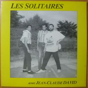 LES SOLITAIRES AVEC JEAN-CLAUDE DAVID - Probleme / Yo dit - Disque Maxi 33T