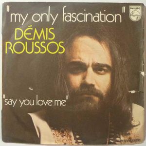 DEMIS ROUSSOS - My only fascination / say you love me - 7inch (SP)