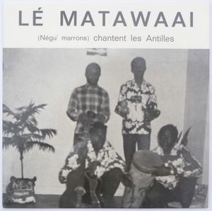 LE MATAWAAI - chantent les Antilles - 7inch (SP)