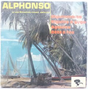 ALPHONSO ET SON ORCHESTRE ANTILLAIS - Biguinorame / Biguine a gogo / A goulou / Bete a feu - 7inch (EP)